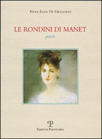 Le rondini di Manet. Poesie