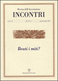 Incontri (2013). Vol. 3: Beati i miti?