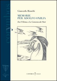 Memorie per Adolfo Oxilia. Dall'«Ultima» a «La camerata dei poeti»