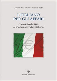 L'italiano per gli affari. Corso introduttivo al mondo aziendale italiano