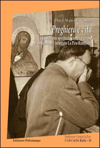 Preghiera e vita. La direzione spirituale come relazione di amicizia nel carteggio La Pira Ramusani