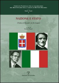 Nazione e Stato. L'Italia di Ricasoli e di De Gasperi