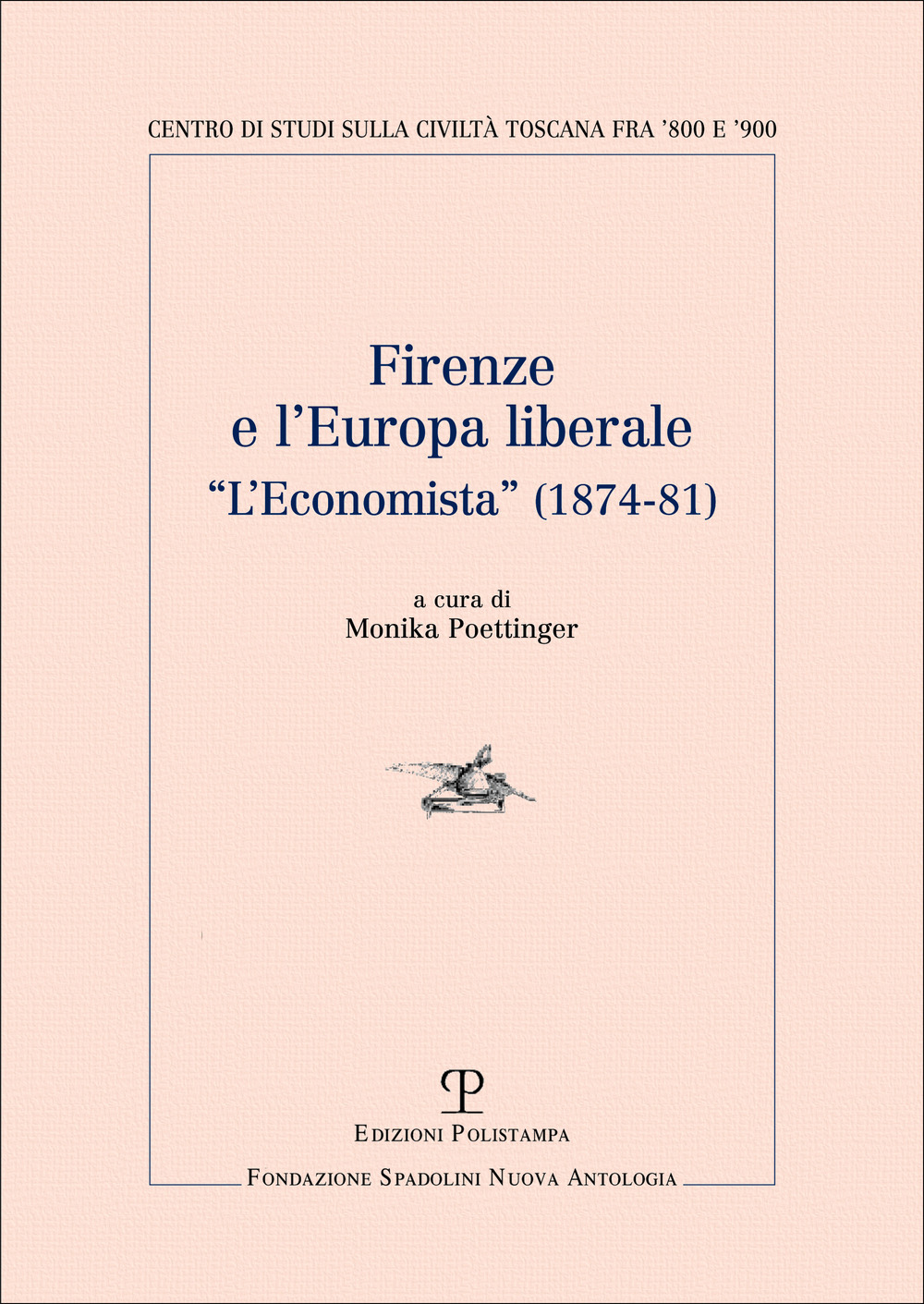 Firenze e l'Europa liberale. L'Economista (1874-81)