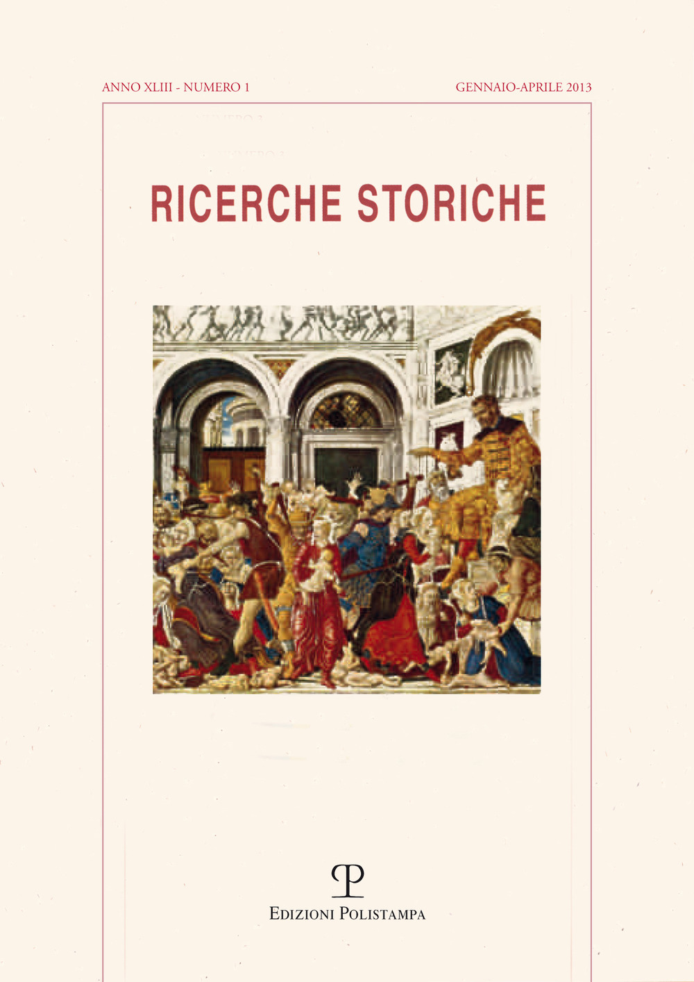 Ricerche storiche (2013). Vol. 1