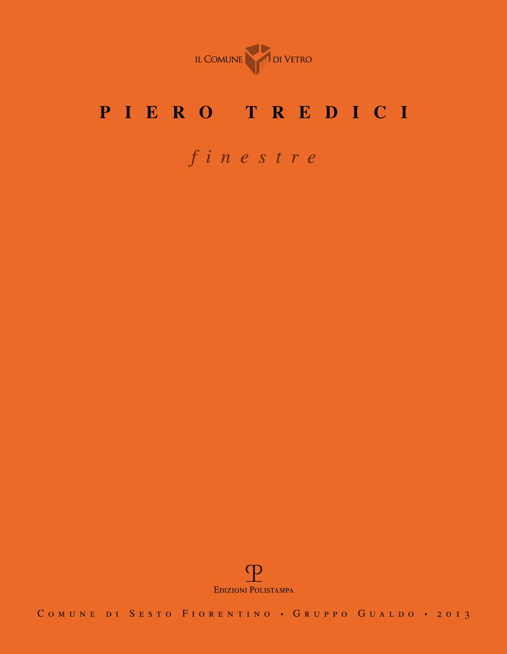 Piero Tredici. Finestre. Ediz. illustrata