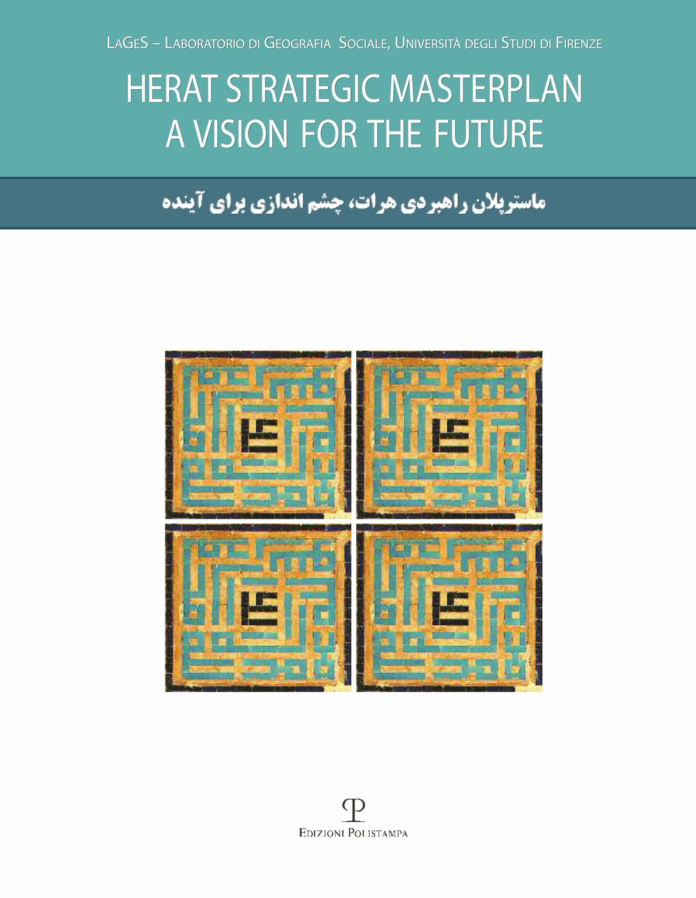 Herat strategic masterplan. A vision for the future. Con DVD