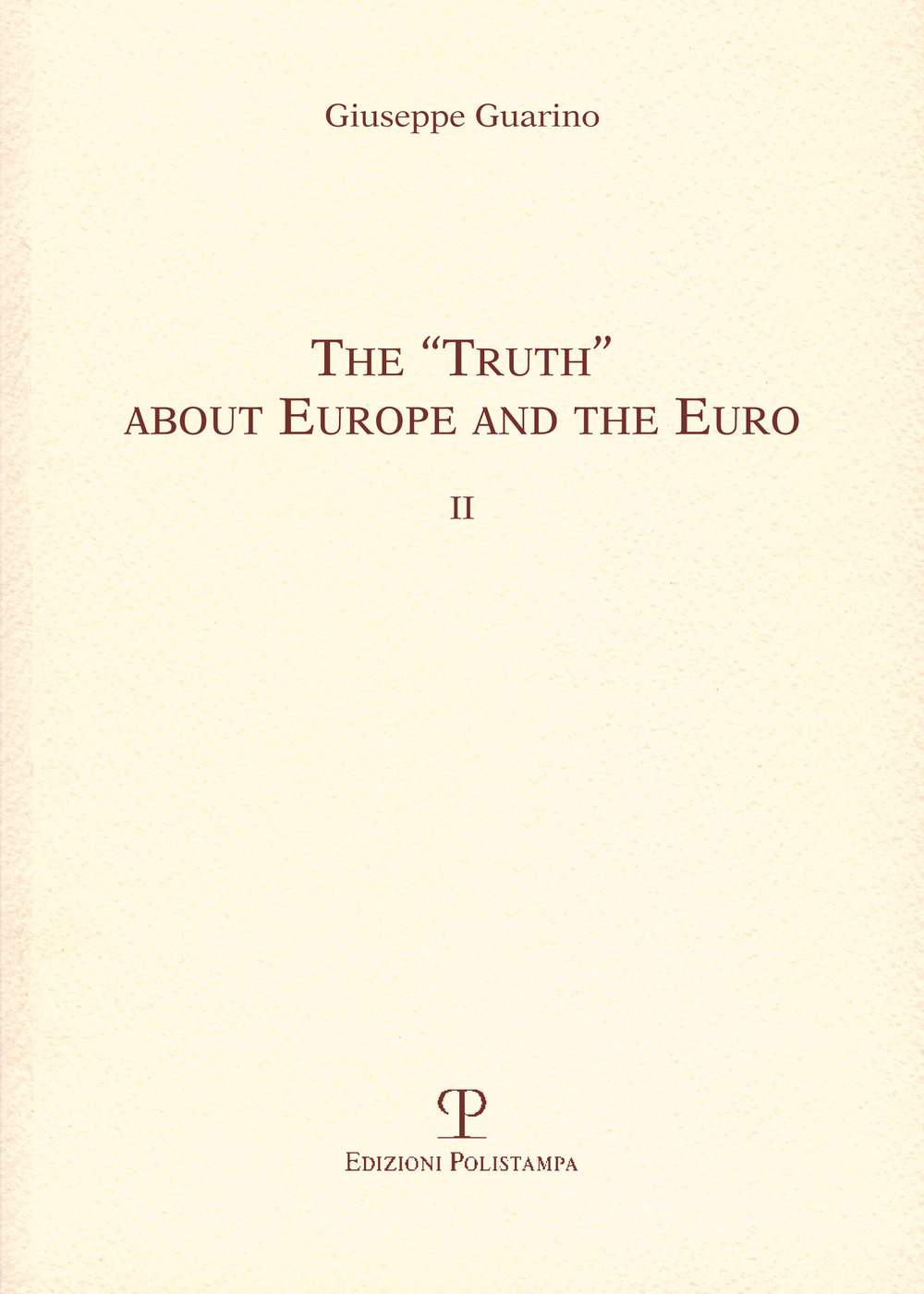 The «truth» about Europe and the euro II