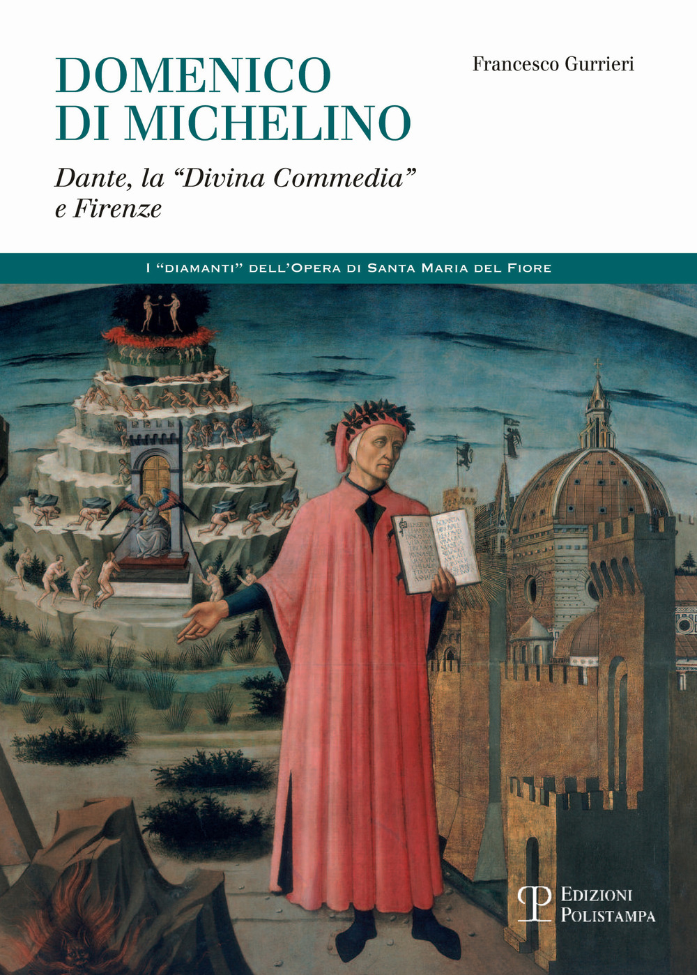 Domenico di Michelino. Dante, la «Divina Commedia» e Firenze