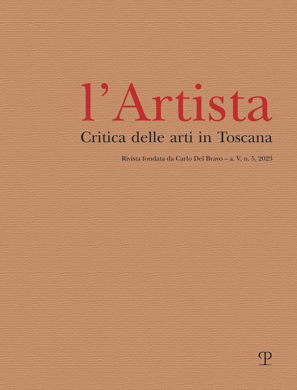 L'Artista. Critica delle arti in Toscana (2023). Vol. 5