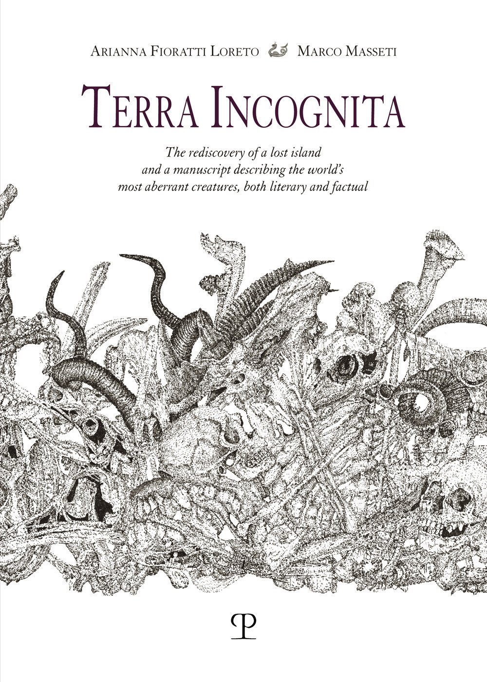 Terra incognita. The rediscovery of a lost island and a manuscript describing the world's most aberrant creatures, both literary and factual