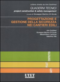 Progettazione e gestione della sicurezza nei cantieri edili