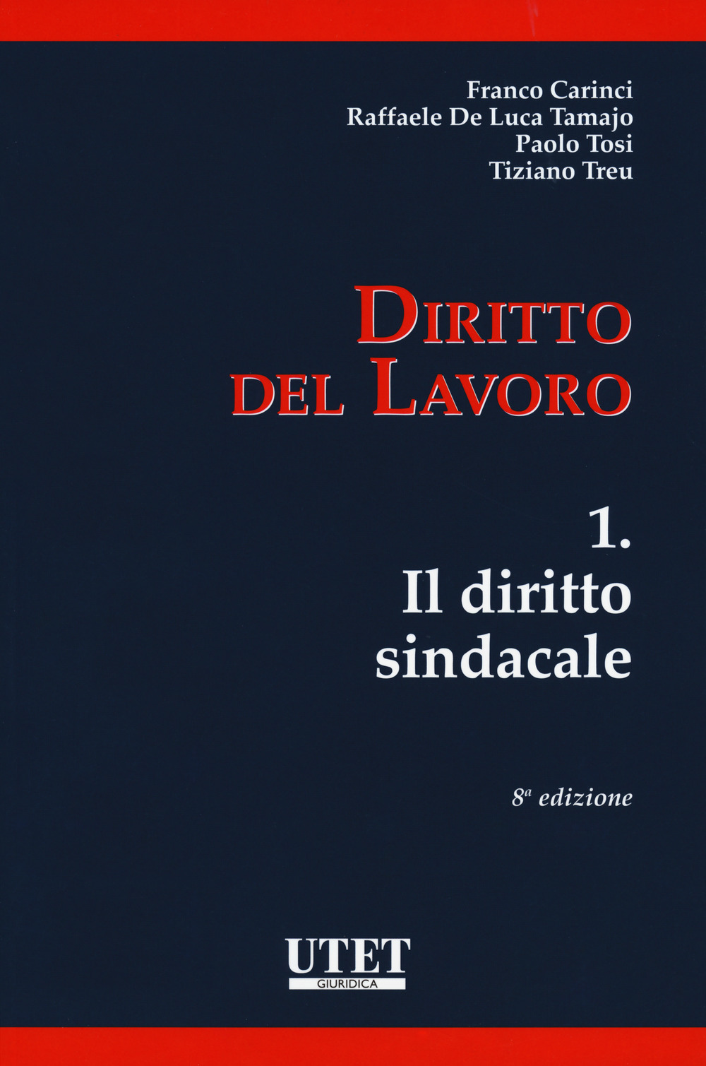 Diritto del lavoro. Vol. 1: Il diritto sindacale