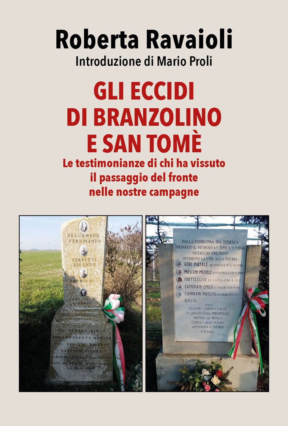 Gli eccidi di Branzolino e San Tomè. Le testimonianze di chi ha vissuto il passaggio del fronte nelle nostre campagne