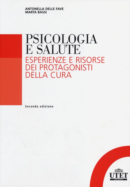 Psicologia della salute. Esperienze e risorse dei protagonisti della cura