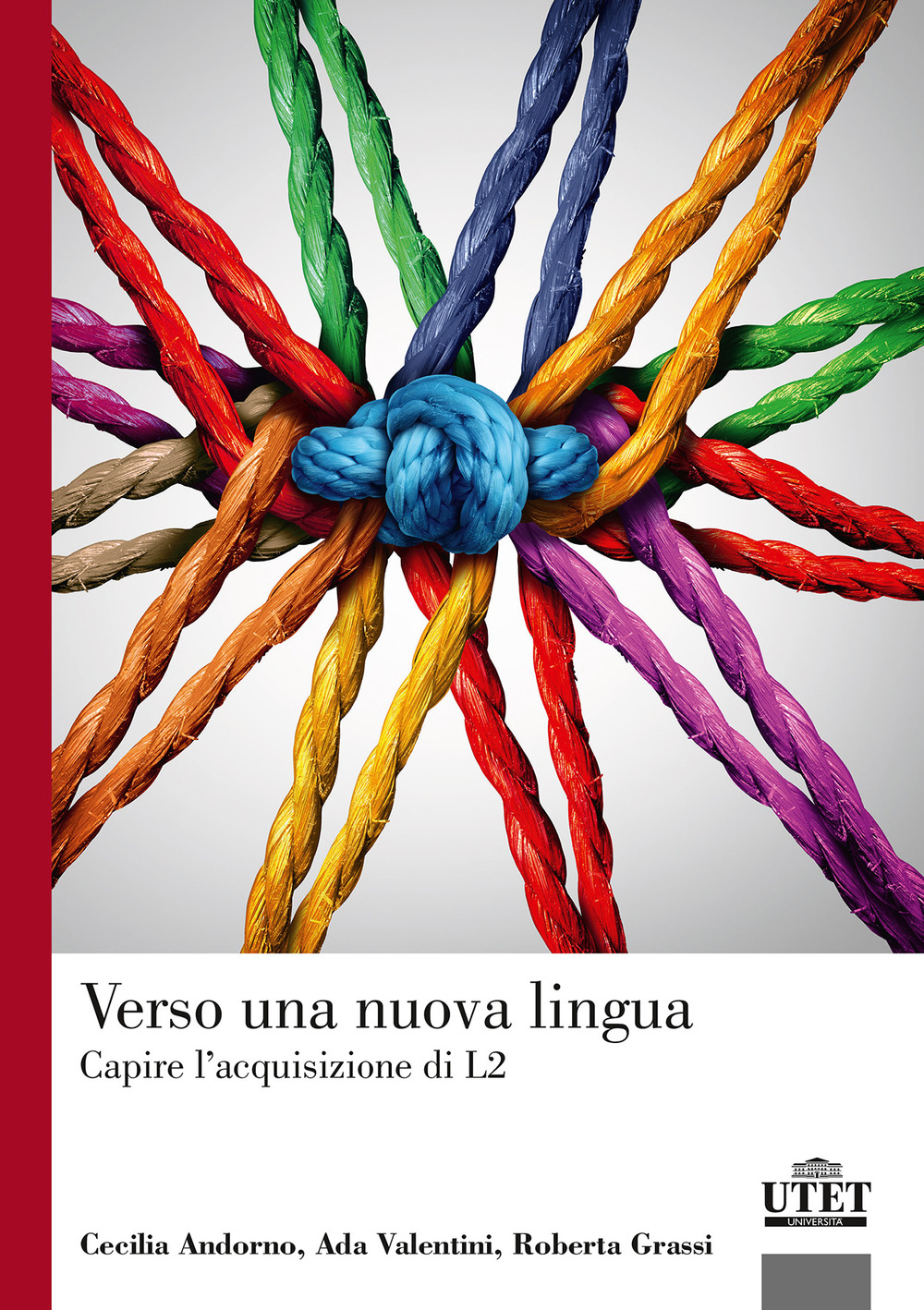 Verso una nuova lingua. Capire l'acquisizione di L2