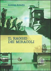 Il raggio dei miracoli