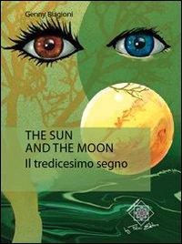 The sun and the moon. Il tredicesimo segno