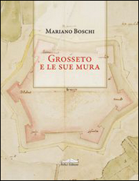 Grosseto e le sue mura