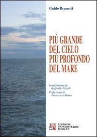 Più grande del cielo più profondo del mare