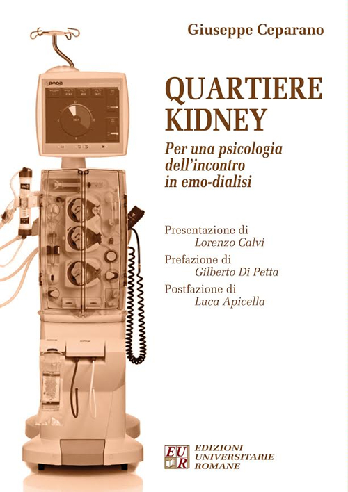 Quartiere Kidney. Per una psicologia dell'incontro in emo-dialisi