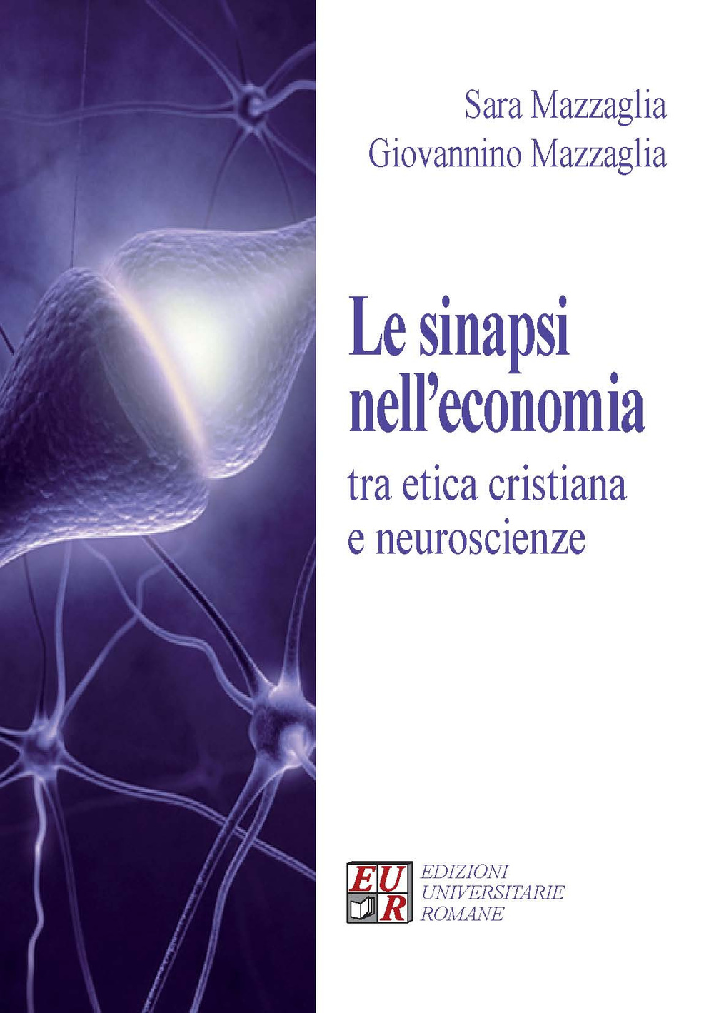 Le sinapsi nell'economia tra etica cristiana e neuroscienze