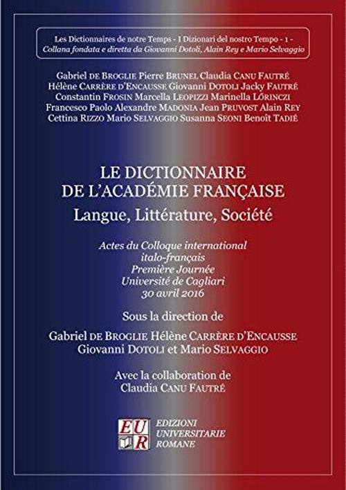 Le dictionnaire de l'académie française. Langue, littérature, société