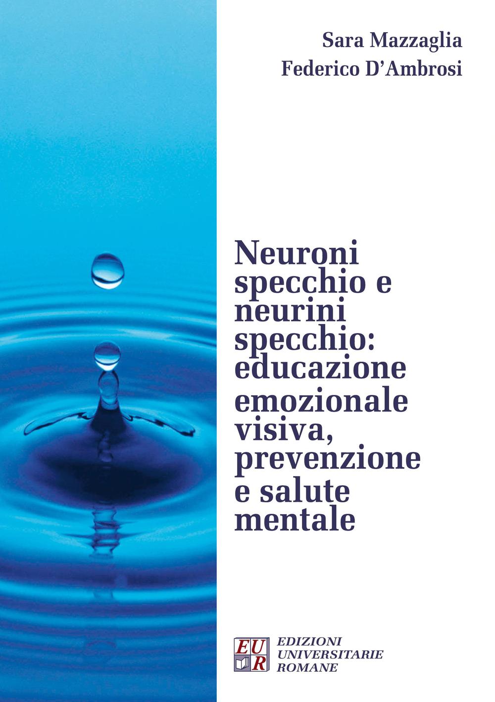 Neuroni specchio e neurini specchio. Educazione emozionale visiva, prevenzione e salute mentale