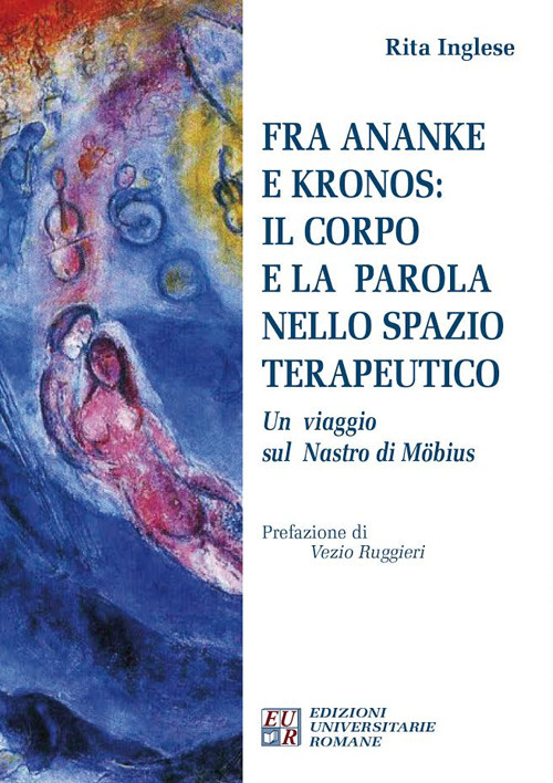 Fra Ananke e Kronos: il corpo e la parola nello spazio terapeutico. Un viaggio sul Nastro di Möbius