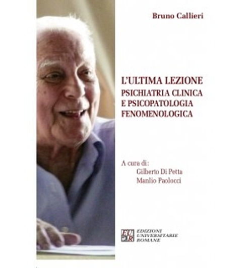 L'ultima lezione. Psichiatria clinica e psicopatologia fenomenologica