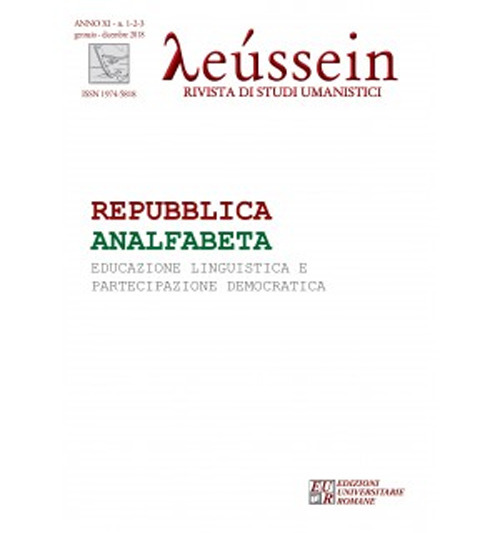 Leussein. Rivista di studi umanistici (2018). Vol. 1-2-3: Repubblica analfabeta. Educazione linguistica e partecipazione democratica