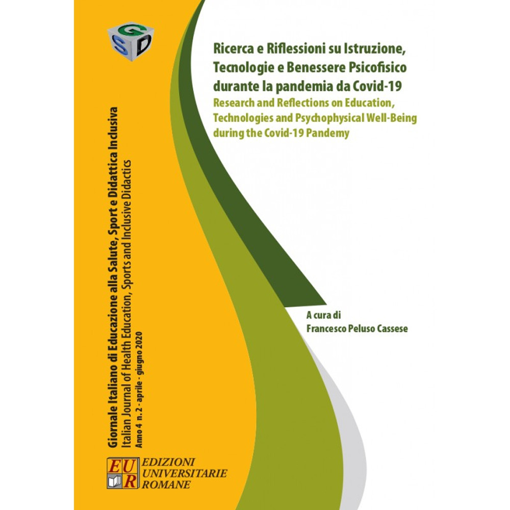 Ricerca e riflessioni su istruzione, tecnologia e benessere psicofisico durante la pandemia da Covid-19. Ediz. italiana e inglese