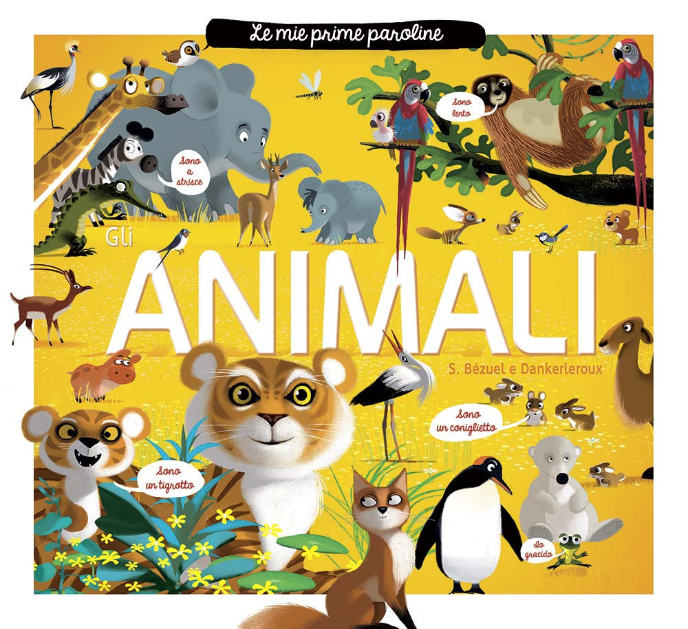 Gli animali. Le mie prime paroline. Ediz. a colori