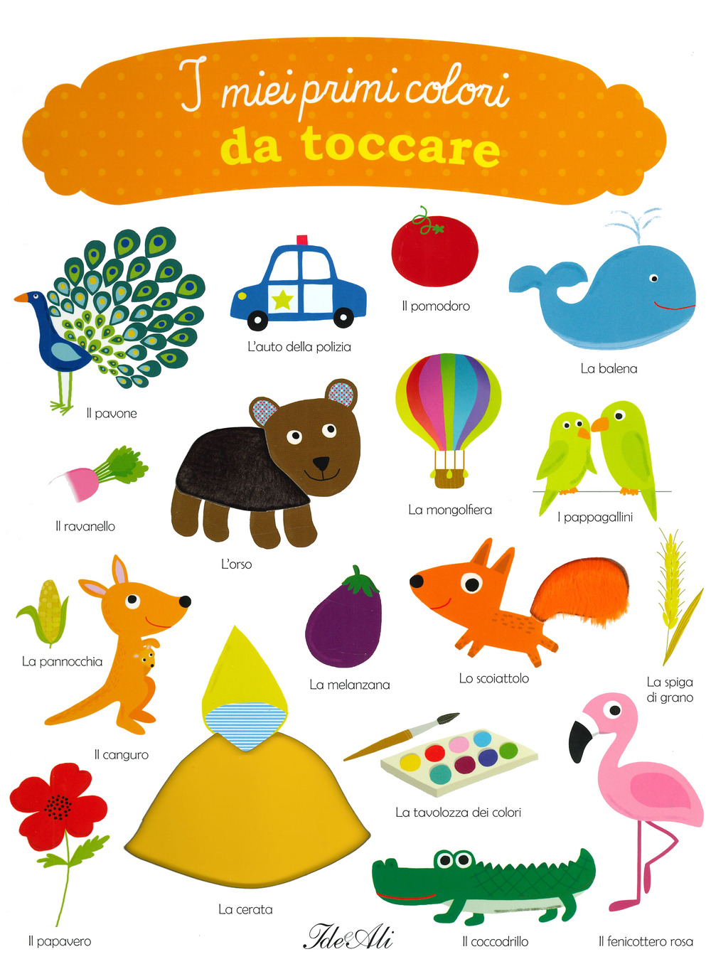 I miei primi colori da toccare. Ediz. a colori