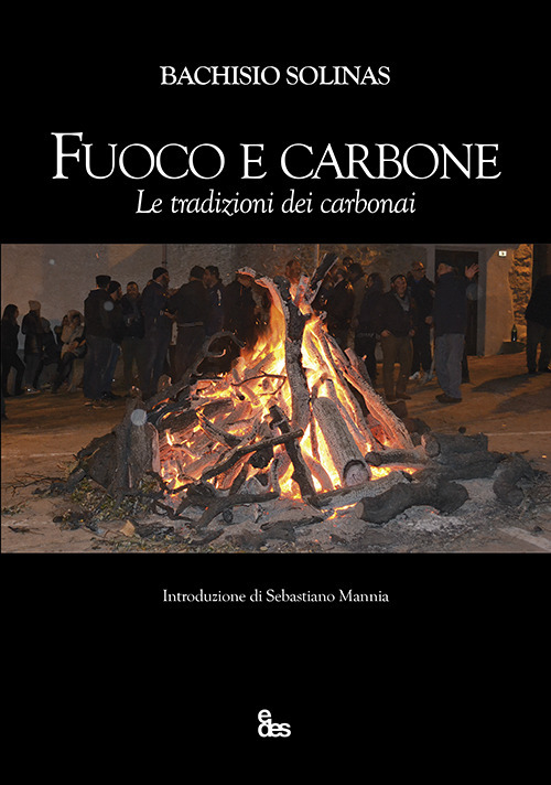 Fuoco e carbone. Le tradizioni dei carbonai