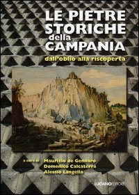 Le pietre storiche della Campania dall'oblio alla riscoperta