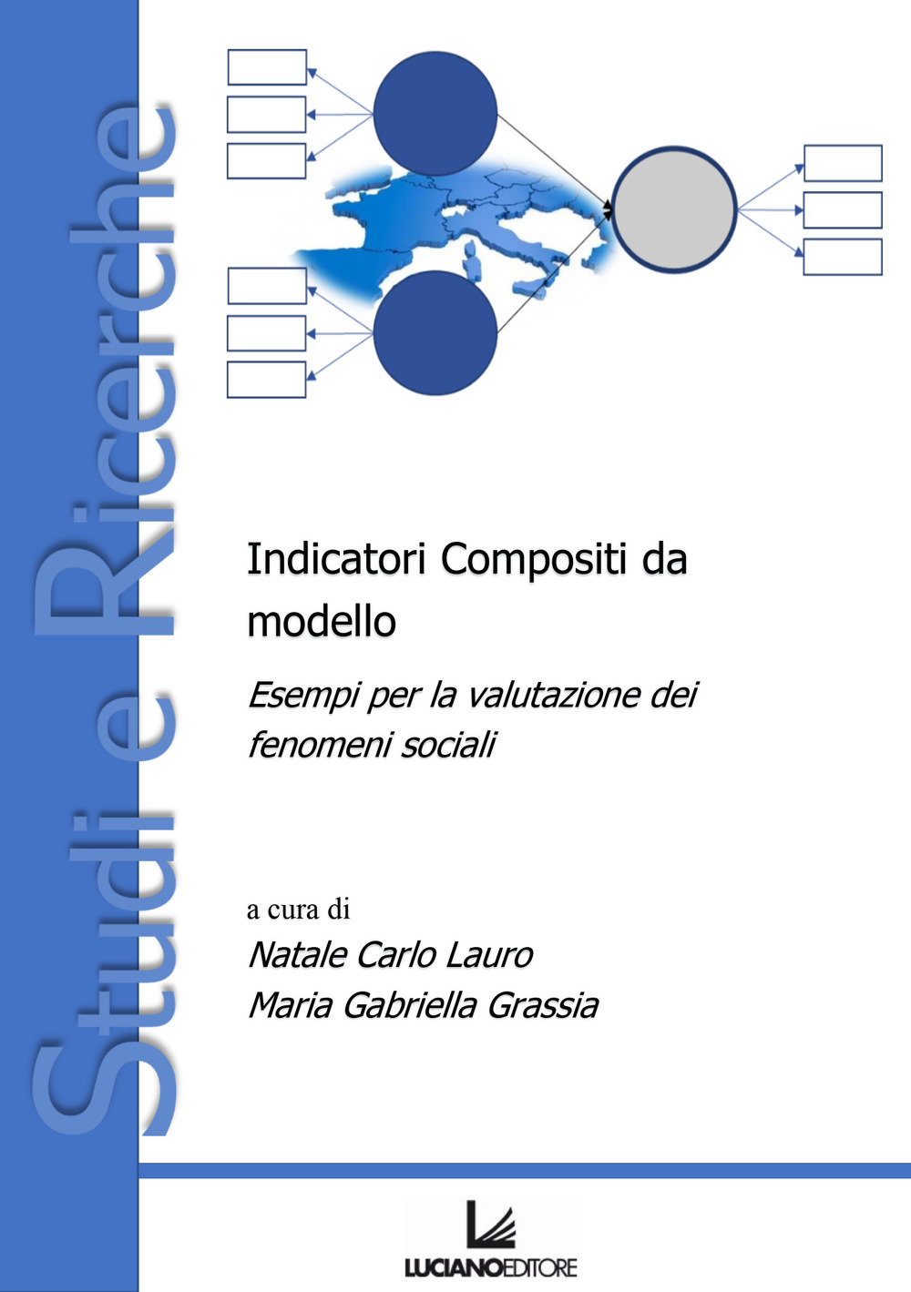 Indicatori compositi da modello. Esempi per la valutazione dei fenomeni sociali