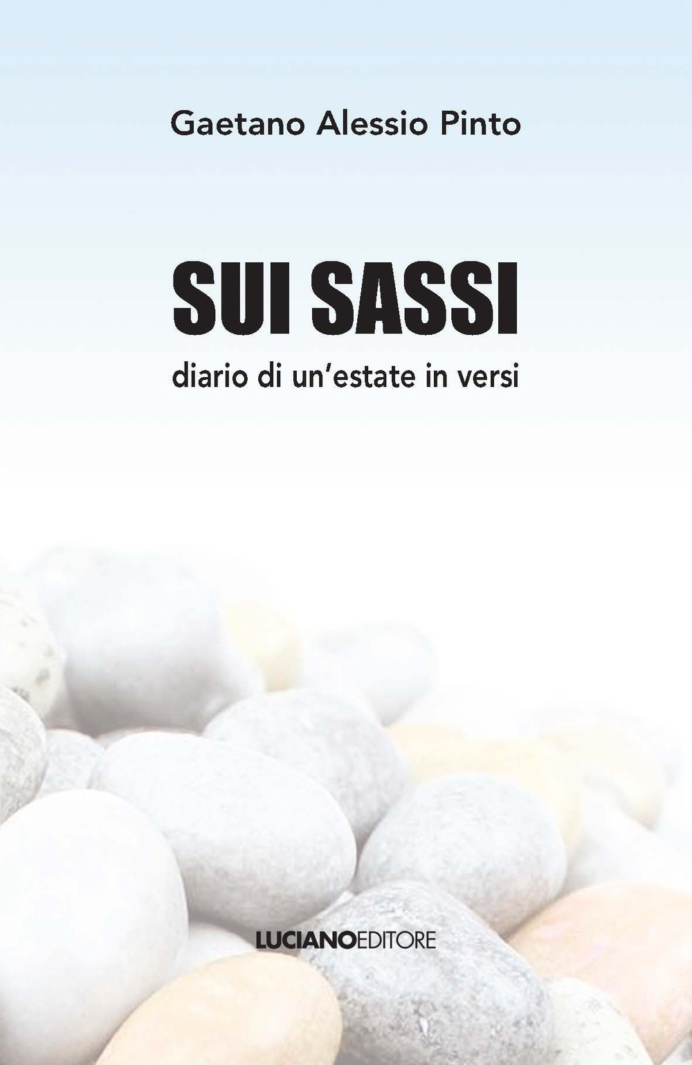 Sui sassi. Diario di un'estate in versi