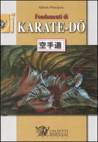 Fondamenti di Karate-Do. Ediz. illustrata