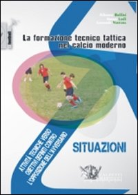 La formazione tecnico tattica nel calcio moderno. Con DVD. Vol. 2: Attività tecniche verso obiettivi definiti contro l'opposizione dell'avversario