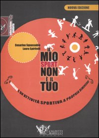 Il mio sport non è il tuo. Il bambino e un'attività sportiva a propria dimensione