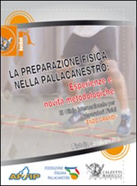 La preparazione fisica nella pallacanestro. Esperienze e novità metodologiche. Con 2 DVD