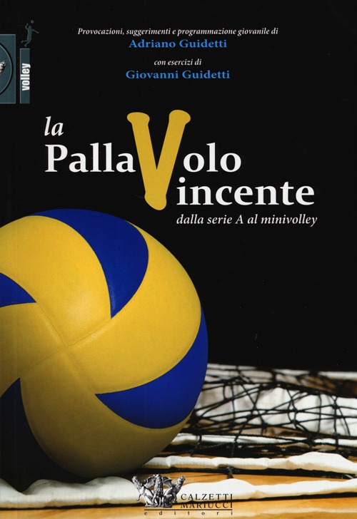 La pallavolo vincente dalla serie A al minivolley