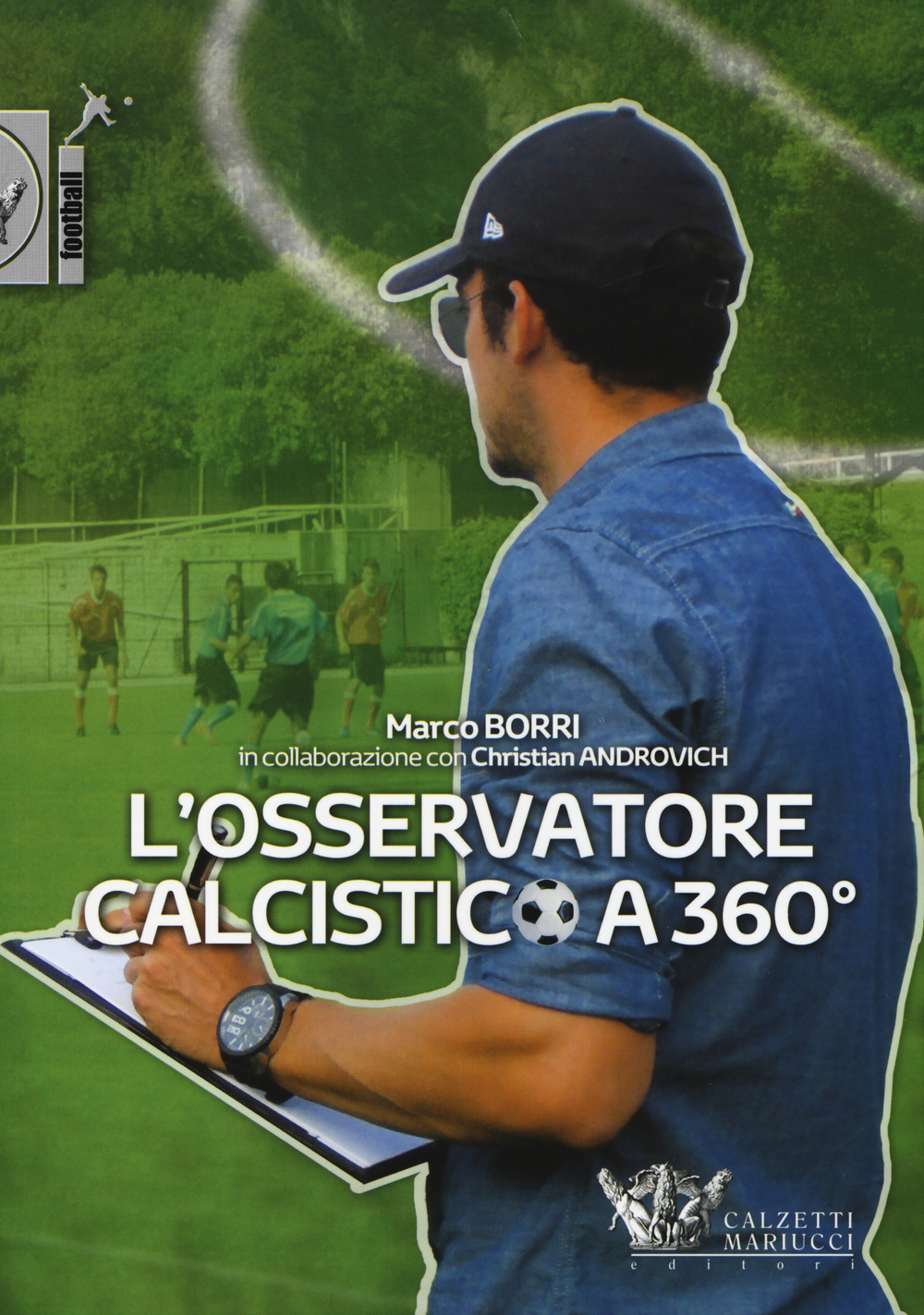 L'osservatore calcistico a 360°