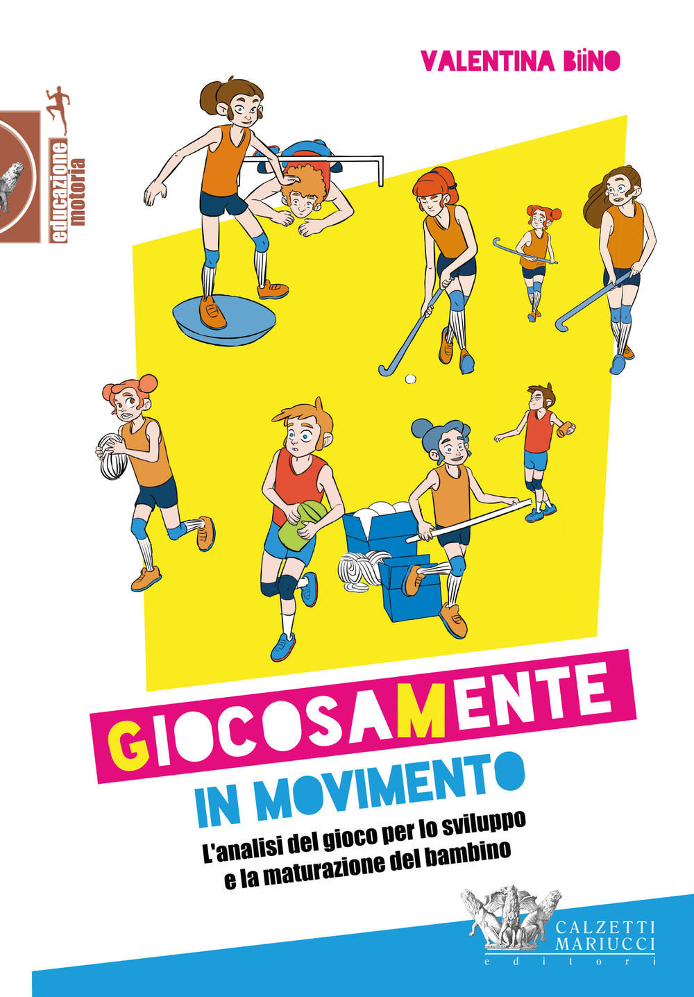 Giocosamente in movimento. L'analisi del gioco per lo sviluppo e la maturazione del bambino