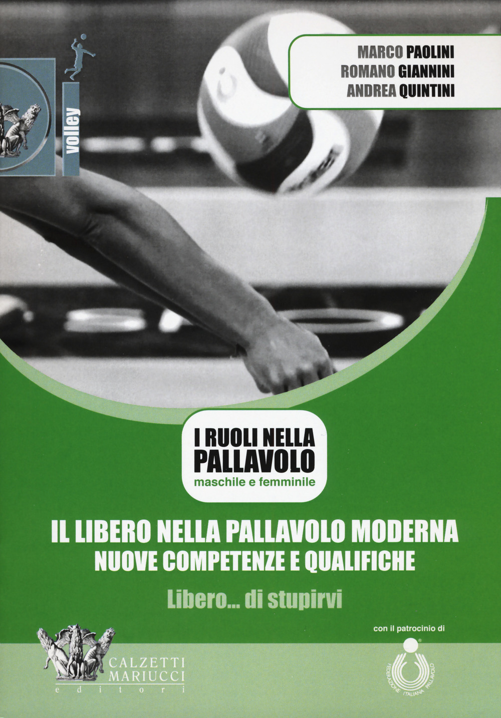 Il libero nella pallavolo moderna, nuove competenze e qualifiche. Con DVD video