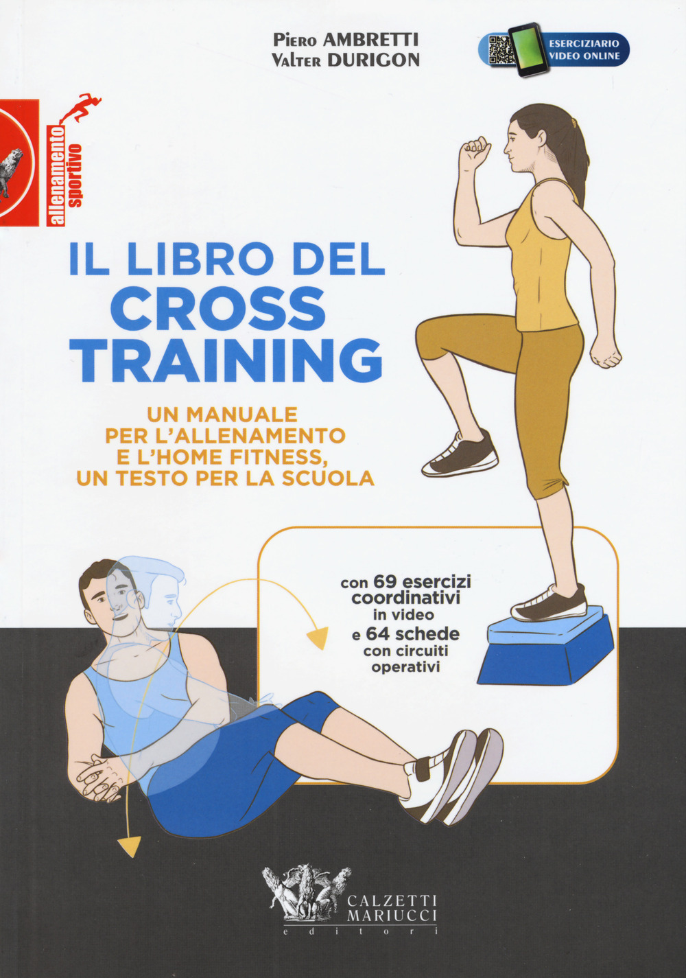 Il libro del cross training. Un manuale per l'allenamento e l'home fitness, un testo per la scuola