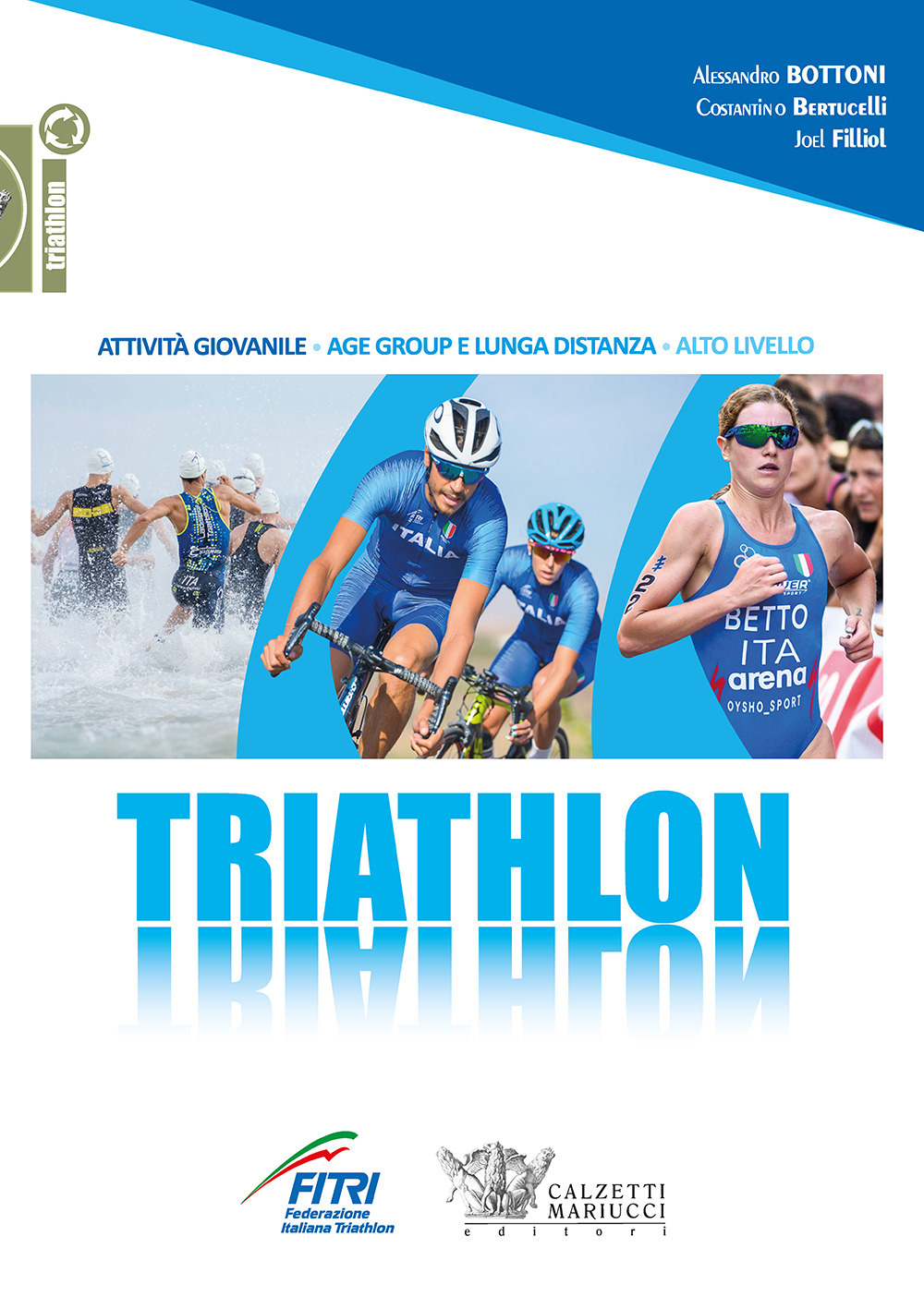 Triathlon. Attività giovanile, age group e lunga distanza, alto livello