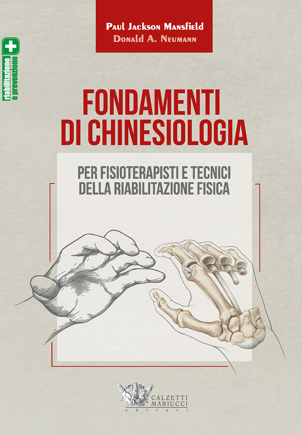 Fondamenti di chinesiologia per fisioterapisti e tecnici della riabilitazione fisica