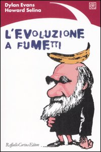 L'evoluzione a fumetti. Ediz. illustrata