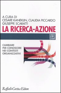 La ricerca-azione. Cambiare per conoscere nei contesti organizzativi